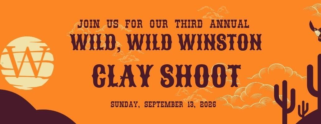 3rd Annual Wild, Wild, Winston Clay Shoot